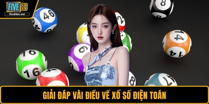 Giải đáp vài điều về xổ số điện toán